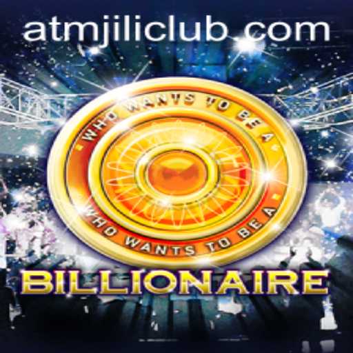 Dive into the Thrills of Billionaire at ATMJILI.COM