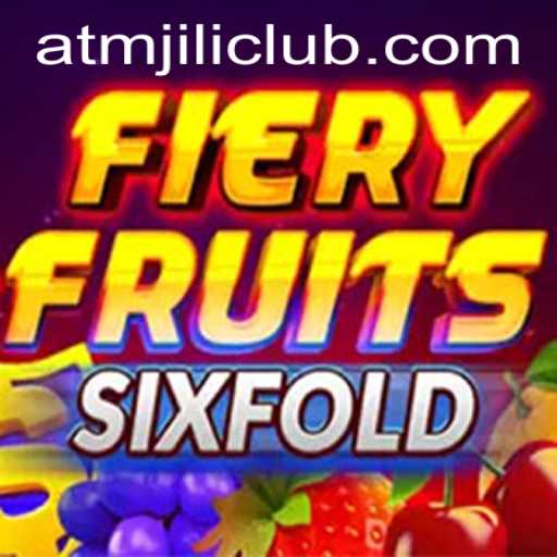 Exploring the Exciting World of FieryFruitsSixFold at ATMJILI.COM