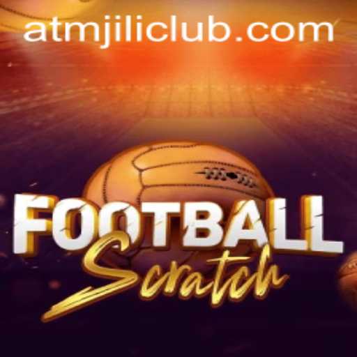 Unveiling FootballScratch: A New Gaming Experience with ATMJILI.COM
